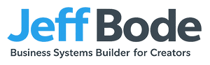 Jeff Bode â Business Systems Builder for Creators